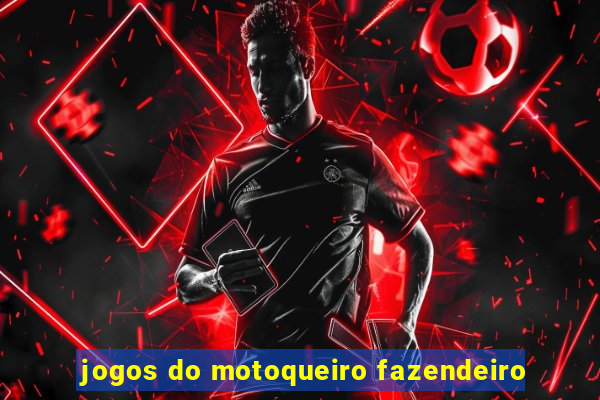 jogos do motoqueiro fazendeiro